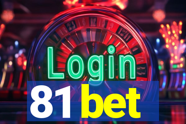 81 bet